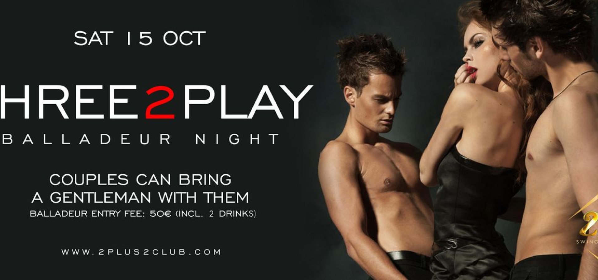 2+2 CLUB - SAT 15 OCT- THREE2PLAY