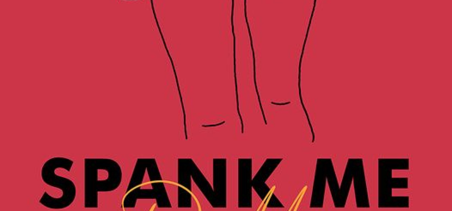 2+2 CLUB: SAT 10 DEC - SPANK ME Daddy