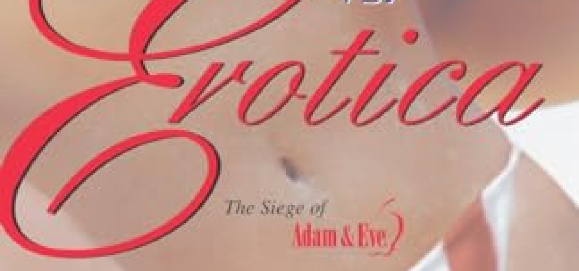 The Government vs. Erotica: The Siege of Adam &amp; Eve