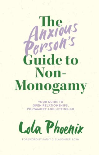 The Anxious Person's Guide to Non-Monogamy