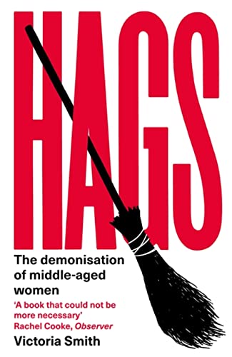 Hags: The demonisation of middle-aged women