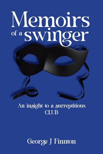 Memoirs of a Swinger: An Insight into a Surreptitious CLUB(2023)